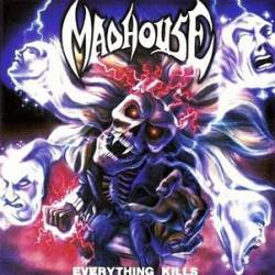 Madhouse (USA) : Everything Kills